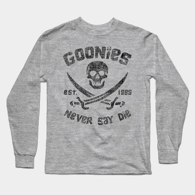 The Goonies Never Say Die Worn Out Lts Long Sleeve T-Shirt by Alema Art